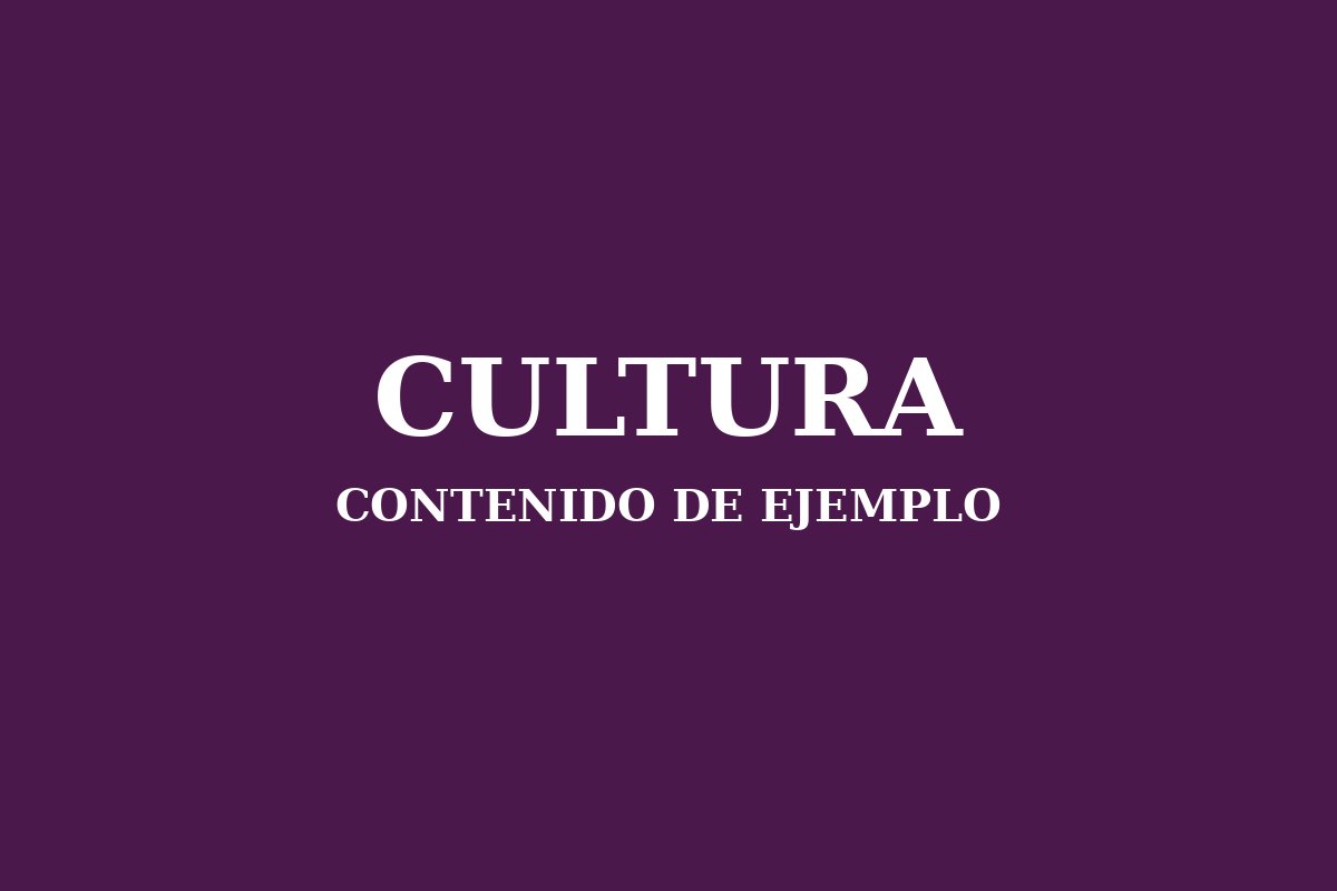 Ejemplo: reportaje cultural de prueba